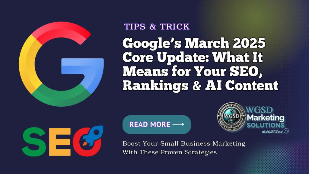 Googles March 2025 Core Update What it means for Your SEO, Rankings and AI Content