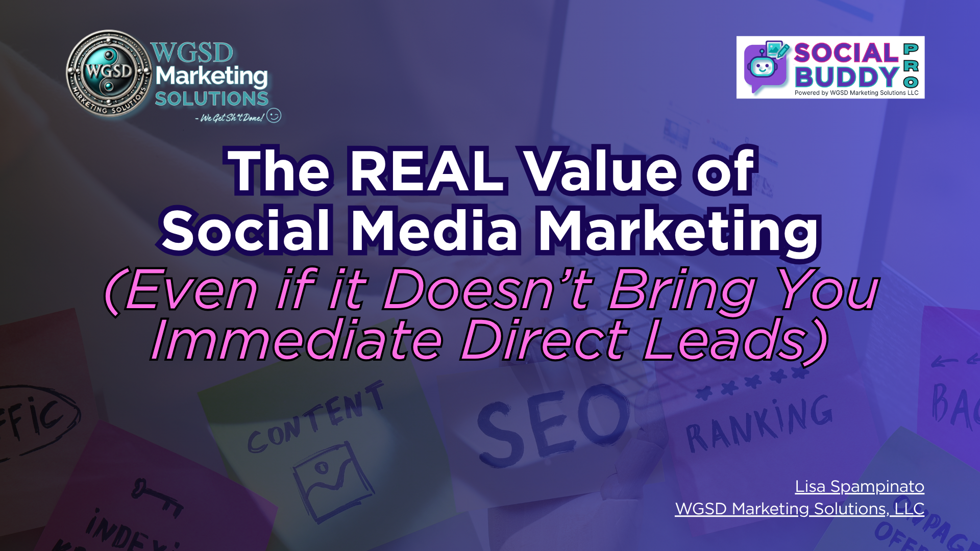 The Real Value of Social Media Marketing by Lisa Spampinato wgsd marketing solutions and social buddy pro
